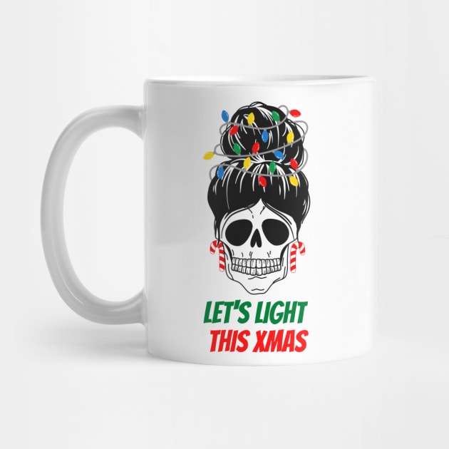 Let's Light This Xmas - Skull Messy Bun Merry Christmas by RoadTripWin